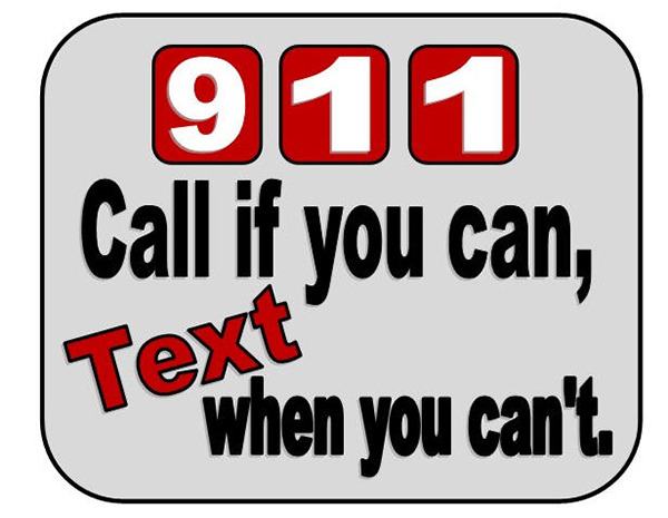 If you are unable to call 911 TEXT.