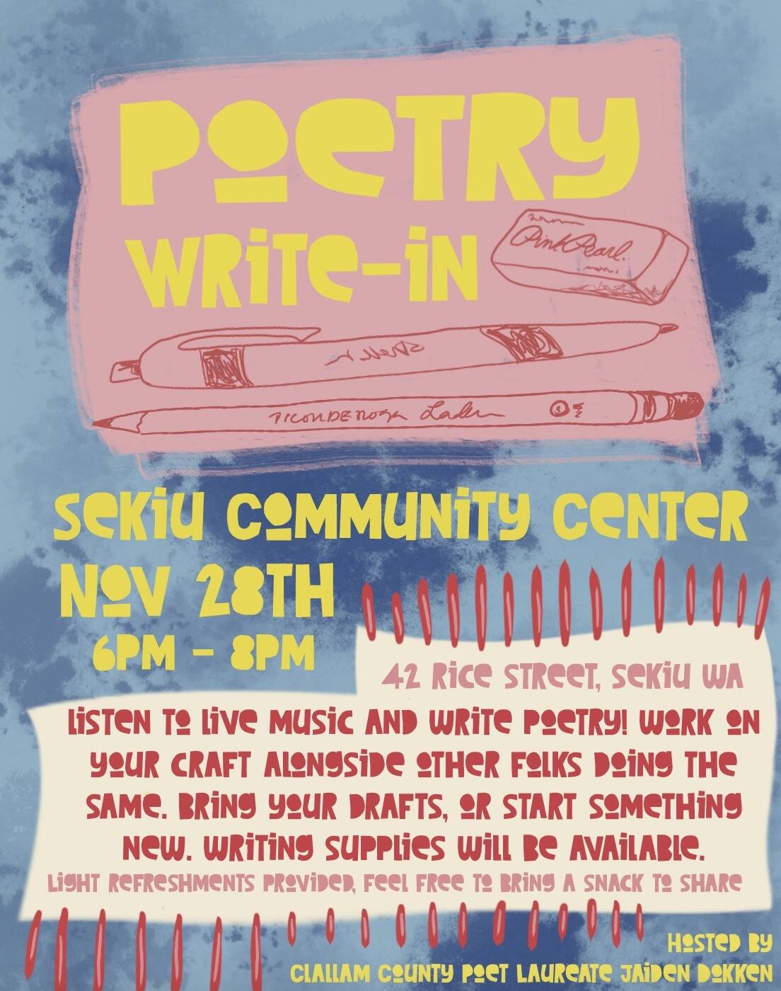 The Clallam Bay Sekiu Lions and West End Youth and Community are sponsoring a Poetry Write-In at the Sekiu Community center from 6-8 p.m. Everyone welcome!