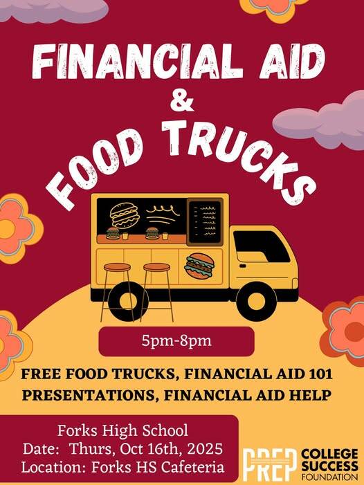 Join us Thursday, Oct. 16, from 5–8 p.m. at the Forks High School cafeteria for Financial Aid and Food Truck Night! Families of graduating seniors are invited to get hands-on help with financial aid applications and learn about options for college, trade schools, and apprenticeships.
Representatives from Peninsula College, United Way of Clallam County, and the College Success Foundation will be on hand to offer support and answer questions.
Enjoy delicious food from Smokey Ridge BBQfree for attendees! This event is free and open to the public. Dont miss this great opportunity to plan for your students future.