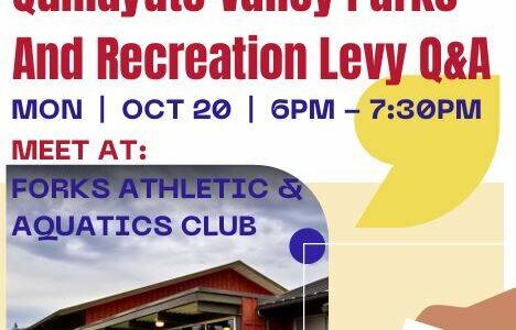 Quillayute Valley Parks & Recreation District invites you to a Q&A Session on Monday, Oct. 20 at 6 p.m. in the community room at the FAAC (Forks Athletic & Aquatic Club), 91 Maple Avenue.
This will be a chance to learn more about QVPR, ask questions, and have a conversation about the levy that will be on the November ballot. Your input matters—and if you’re a voter in our district, this is the time to get informed before casting your ballot.