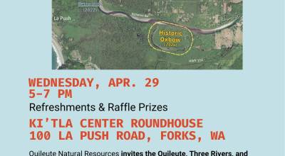 Quileute Natural Resources (QNR) will host a Community Info Session at the KiTla Center Roundhouse between 5-7 p.m. on Wednesday, April 29, to share information about the upcoming Historic Oxbow project. This will be an opportunity for community members to connect with QNR Habitat Restoration staff to learn more about the project and share questions or concerns.